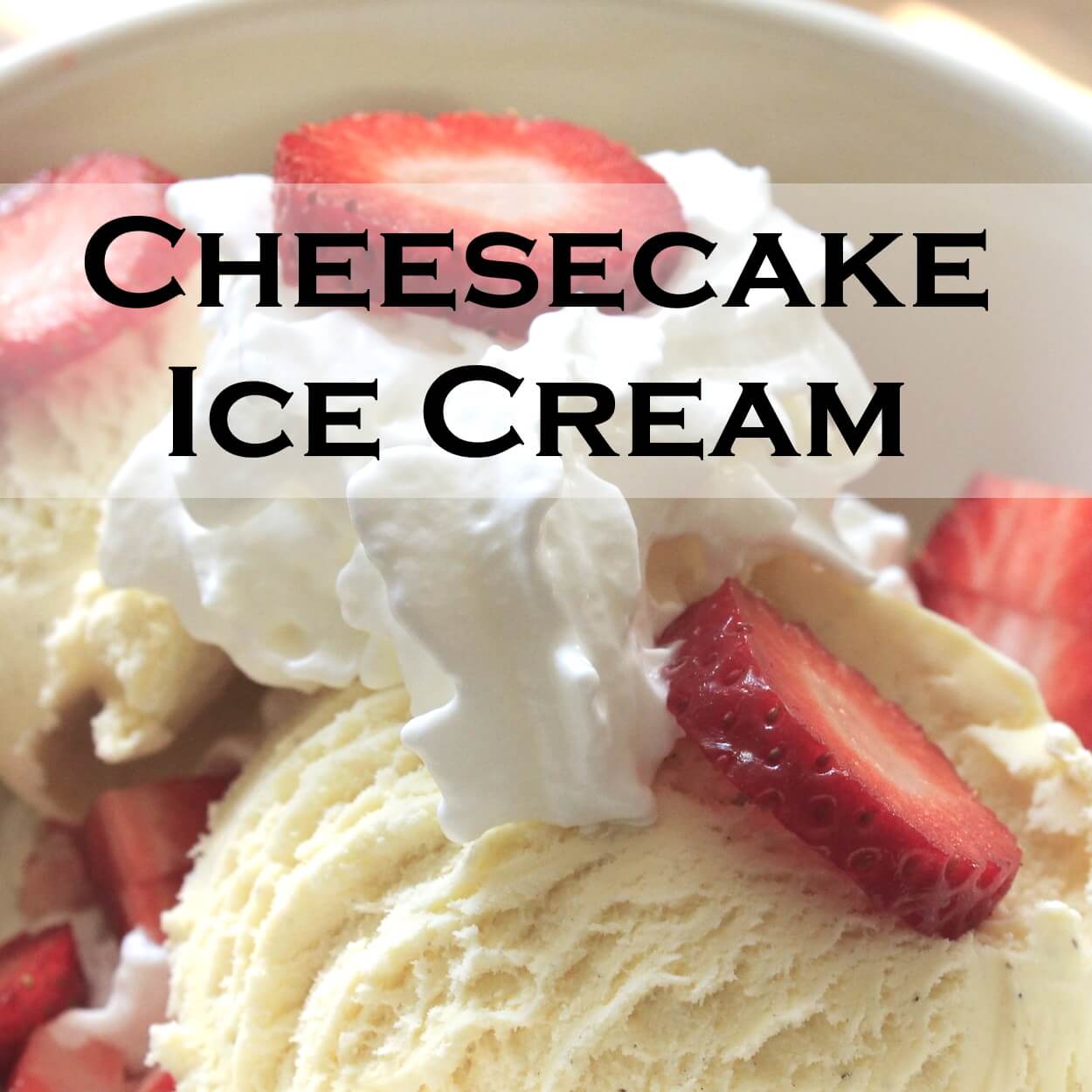 Cheesecake Ice Cream Recipe - Serving Ice Cream