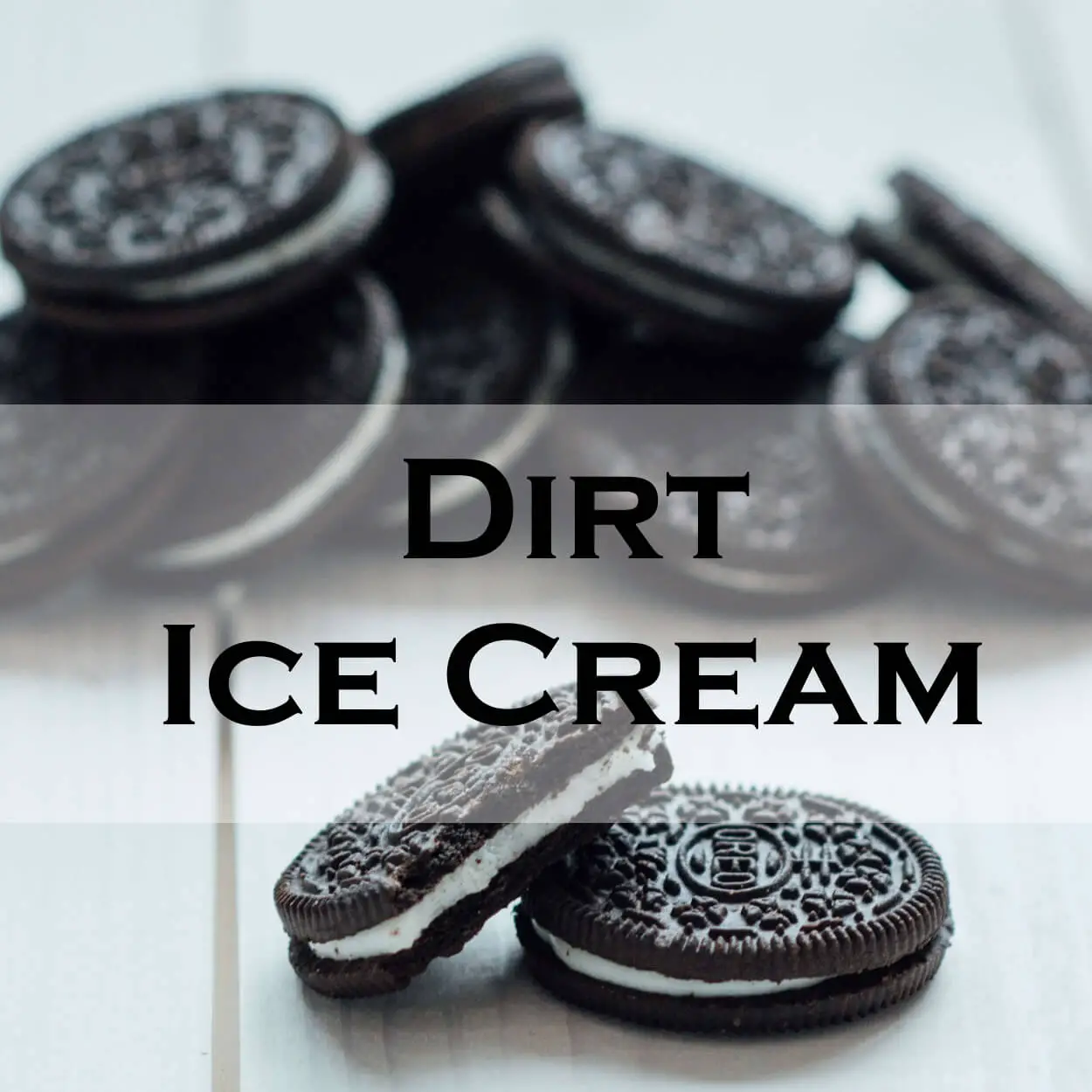 Dirt Ice Cream Recipe