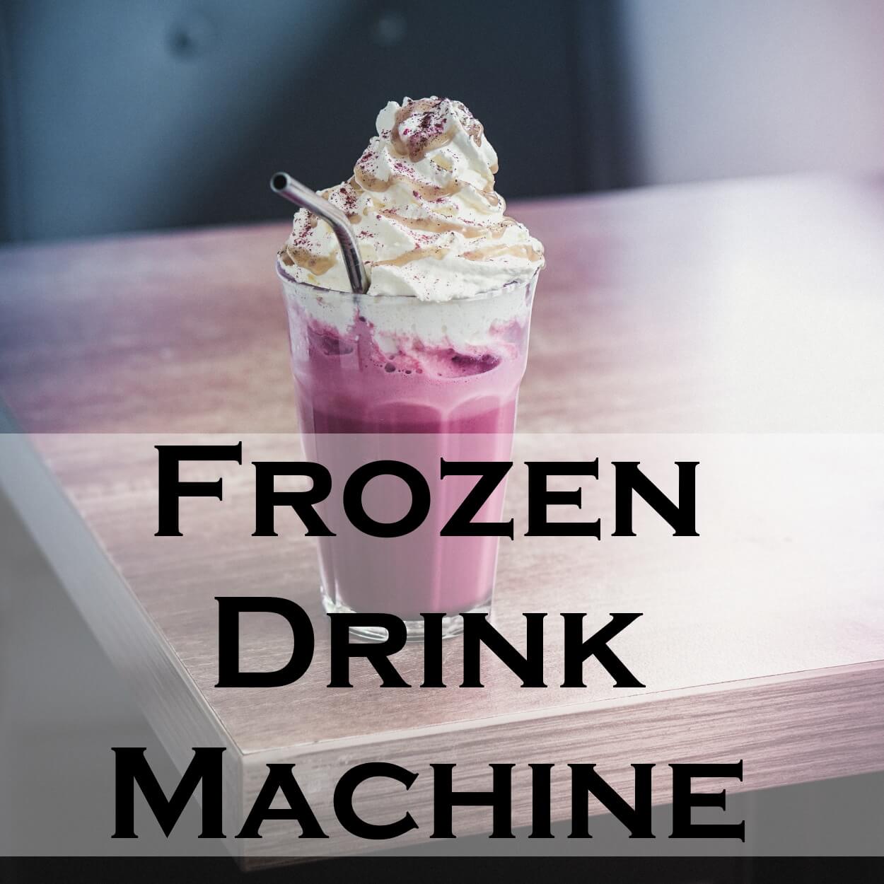 FrozenDrinkMachine