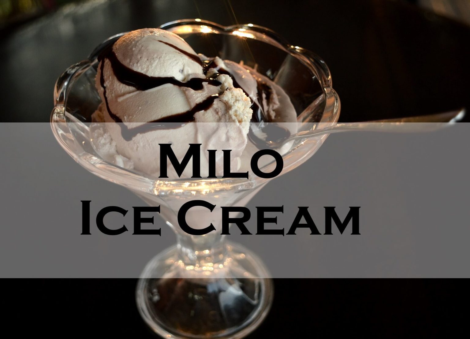 Milo Ice Cream Recipe Serving Ice Cream