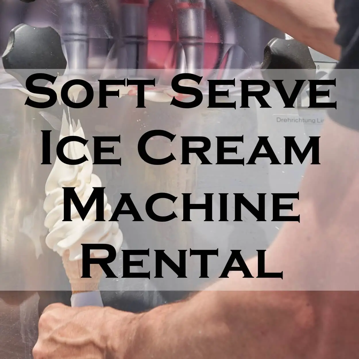 Soft Serve Ice Cream Machine Rental