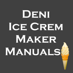 Deni Ice Cream Maker Manual